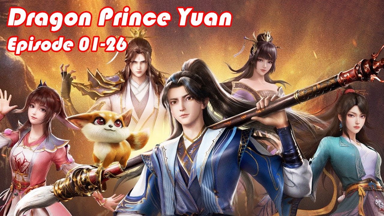 INDO SUB | Dragon Prince Yuan EP01-26 | Nonton Langsung Sampai Episode Terakhir!