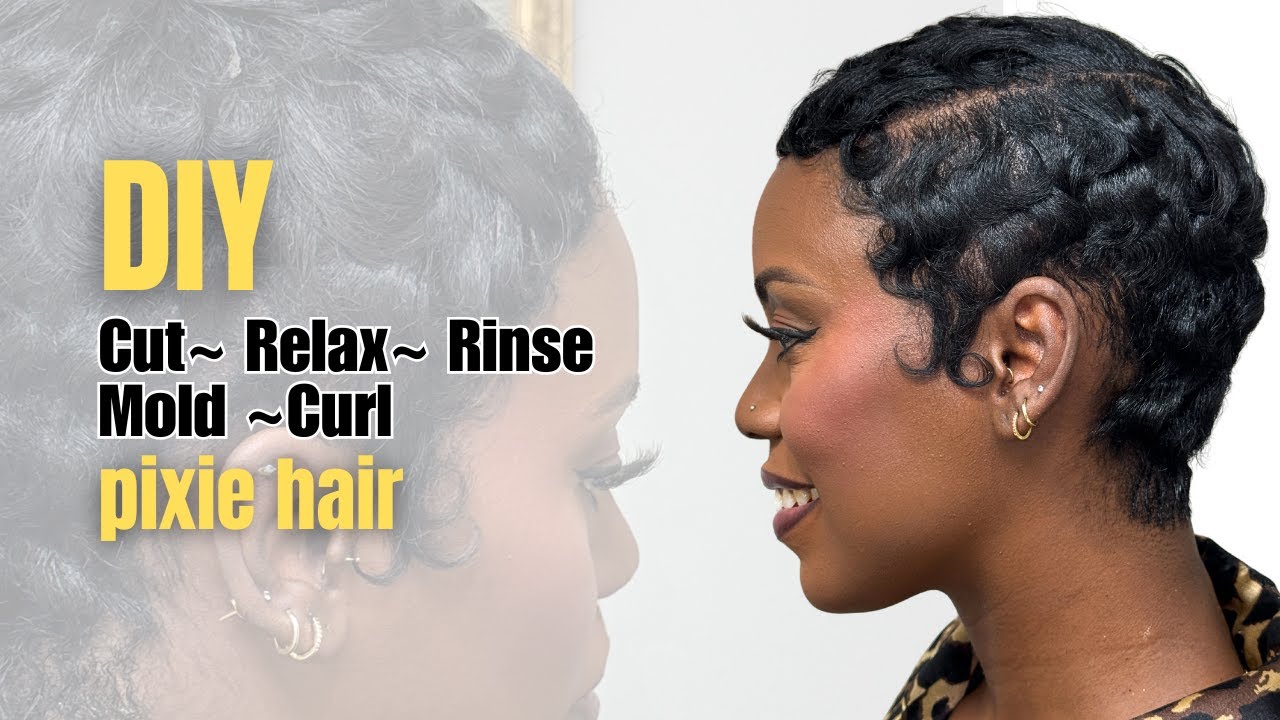 How to cut| relax| rinse| mold| curl style your own PIXIE hair