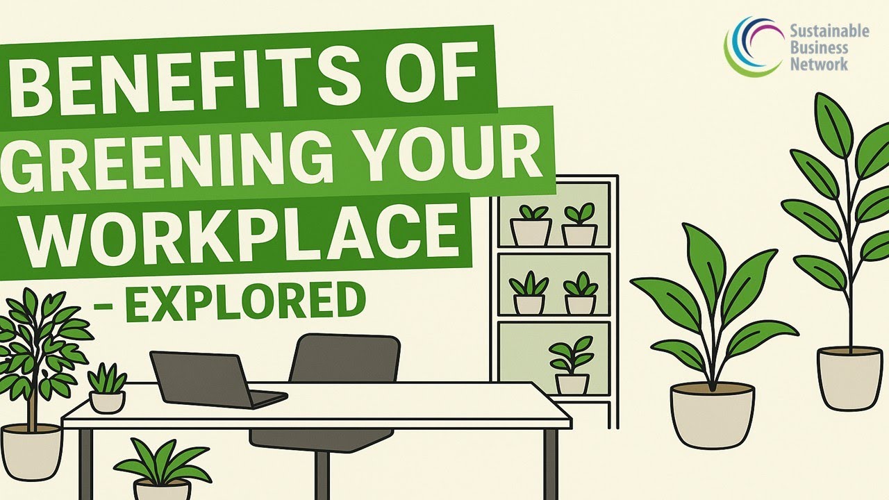 SBN Benefits of Greening your Workplace