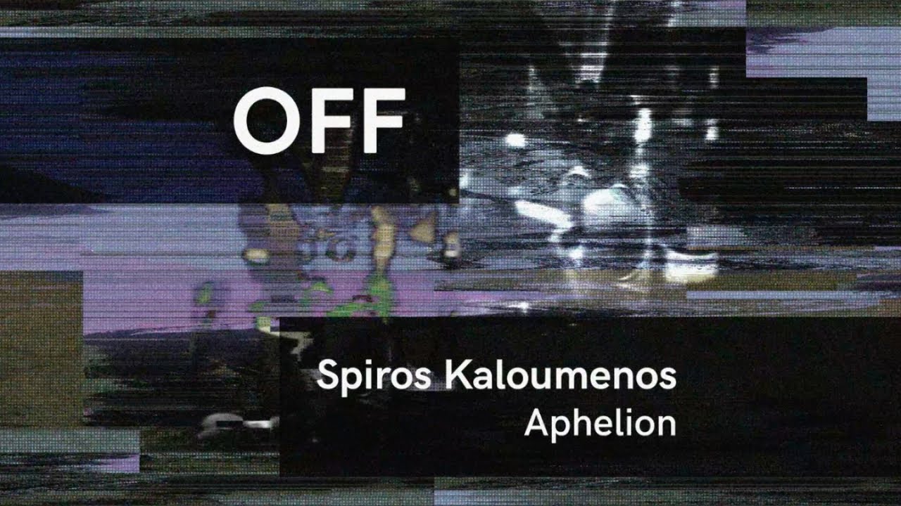 Spiros Kaloumenos - Aphelion - OFF193