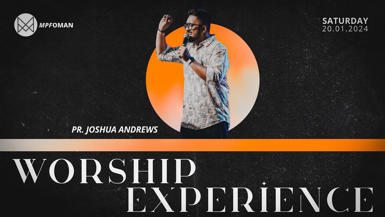 Maturing into Sonship | Pr. Joshua Andrews | Saturday Worship Experience | 20th January 2024