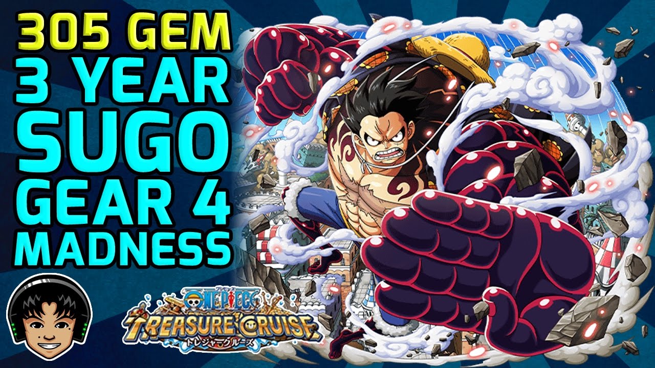 SUPER Start! Gear 4 Guaranteed 305 Gem 3 Year Japan Sugofest! [One Piece Treasure Cruise]