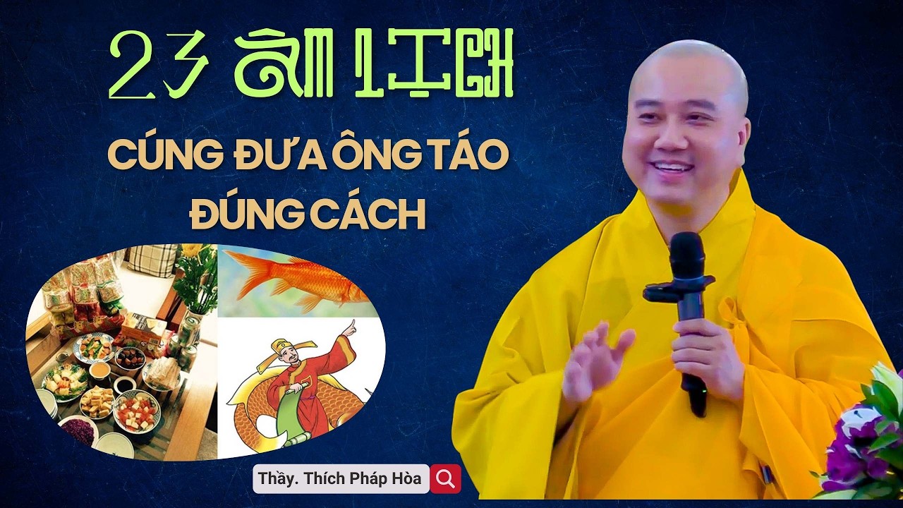 Cúng Đưa Ông Táo Ngày 23 Âm ĐẦY ĐỦ ĐÚNG CÁCH - Thầy Thích Pháp Hòa