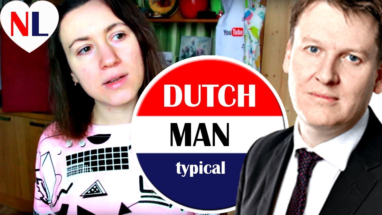 TYPICAL DUTCH MAN (in case of relationships) ♥ The Netherlands