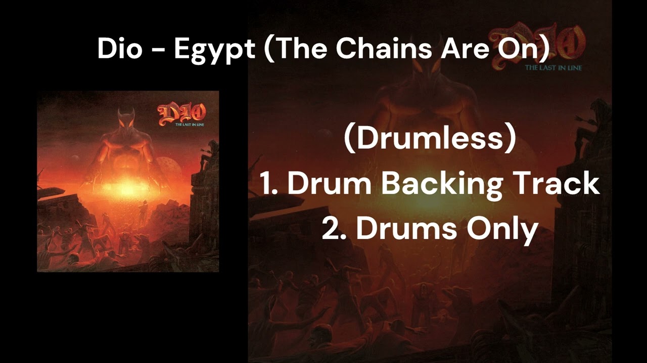 Dio - Egypt (The Chains Are On) (Drumless) 1.Drum Backing Track 2.Drums Only