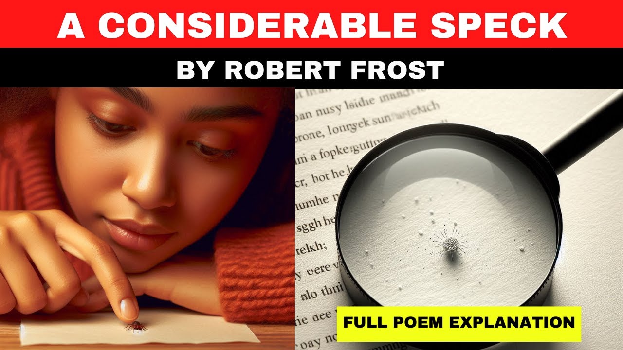 Grade 10 |A considerable speck|Full Poem Explanation|Class 10 ICSE English