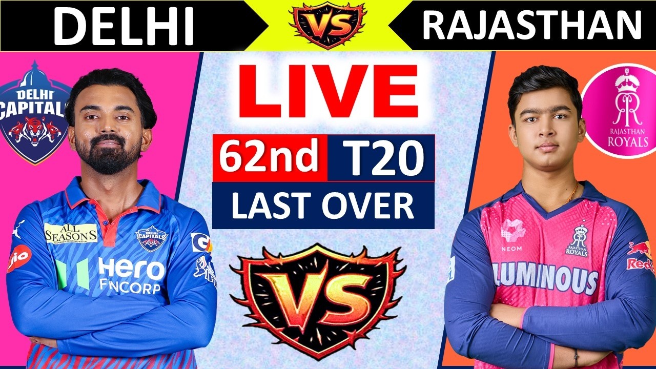🔴Last Delhi vs Rajasthan, Match-62, IPL 2026 | Live Cricket Match Today | DC vs RR | #ipl #live