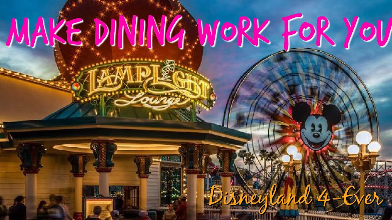 Make Dining Work For You at Disneyland