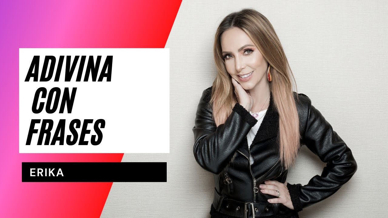 Adivina con frases - Erika #OV730Años