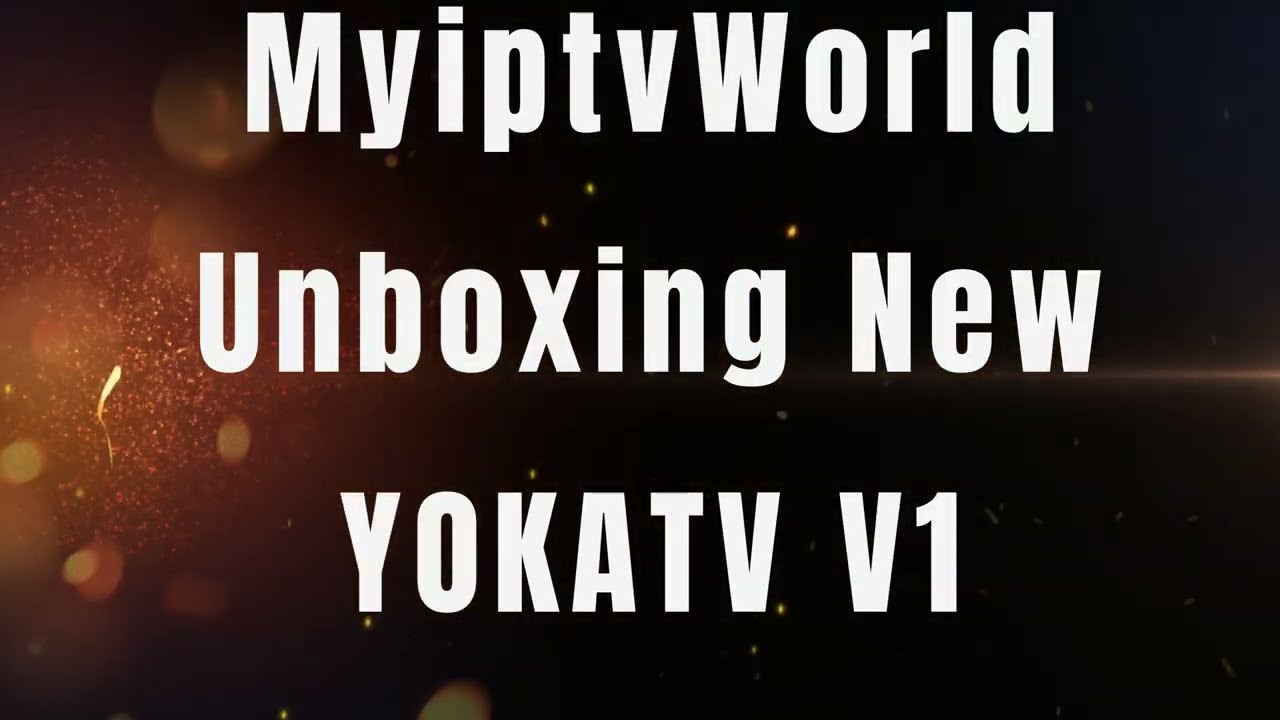 UnBoxing the New YOKATV V1 Box