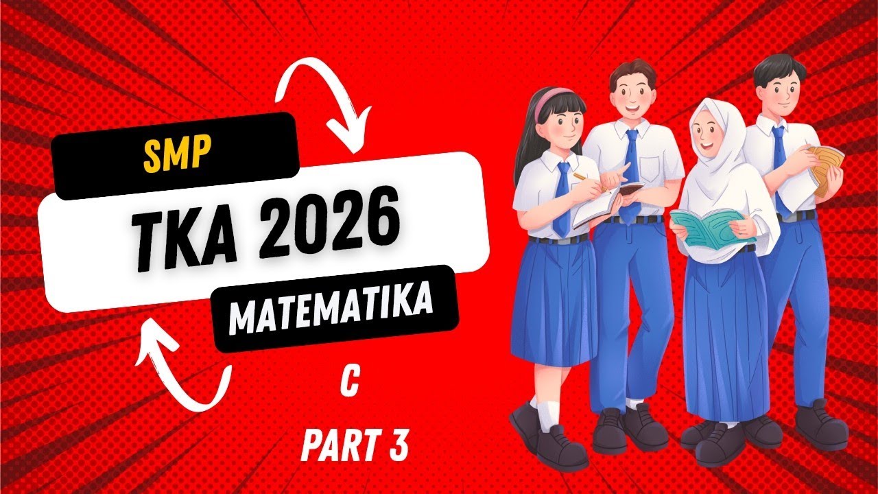 Pembahasan Soal TKA MATEMATIKA SMP tahun 2026 Paket C Part 3