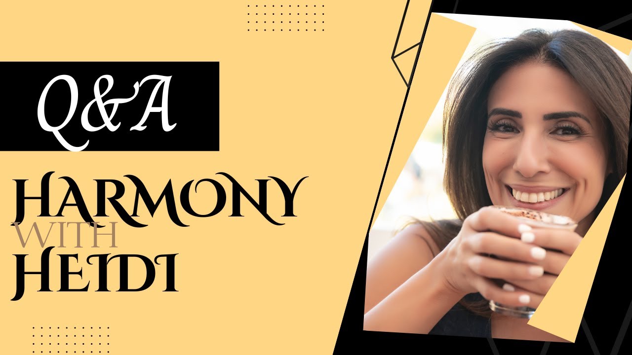 Harmony with Heidi | هارموني مع هايدي - الحلقه ١رد علي اسئلة المتابعين
