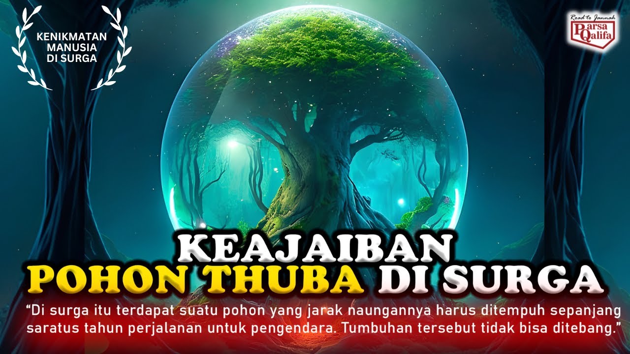 Pohon Thuba Salah Satu Kenikmatan Surga yang Luar Biasa! #kenikmatansurga