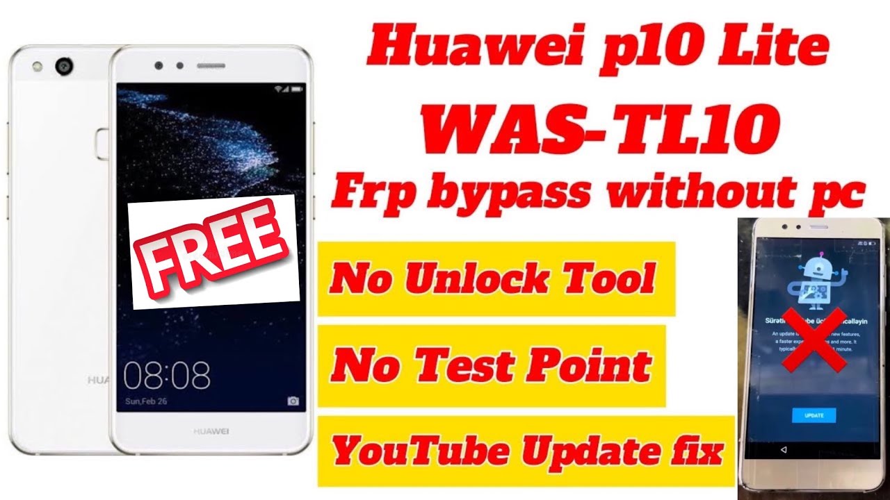 Модель Huawei P10 Lite: WAS-TL10, последний обход FRP без ПК, без тестовой точки, без каких-либо ...