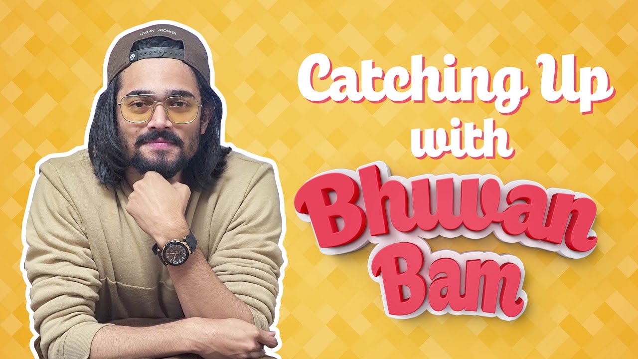 Catching Up With Bhuvan Bam