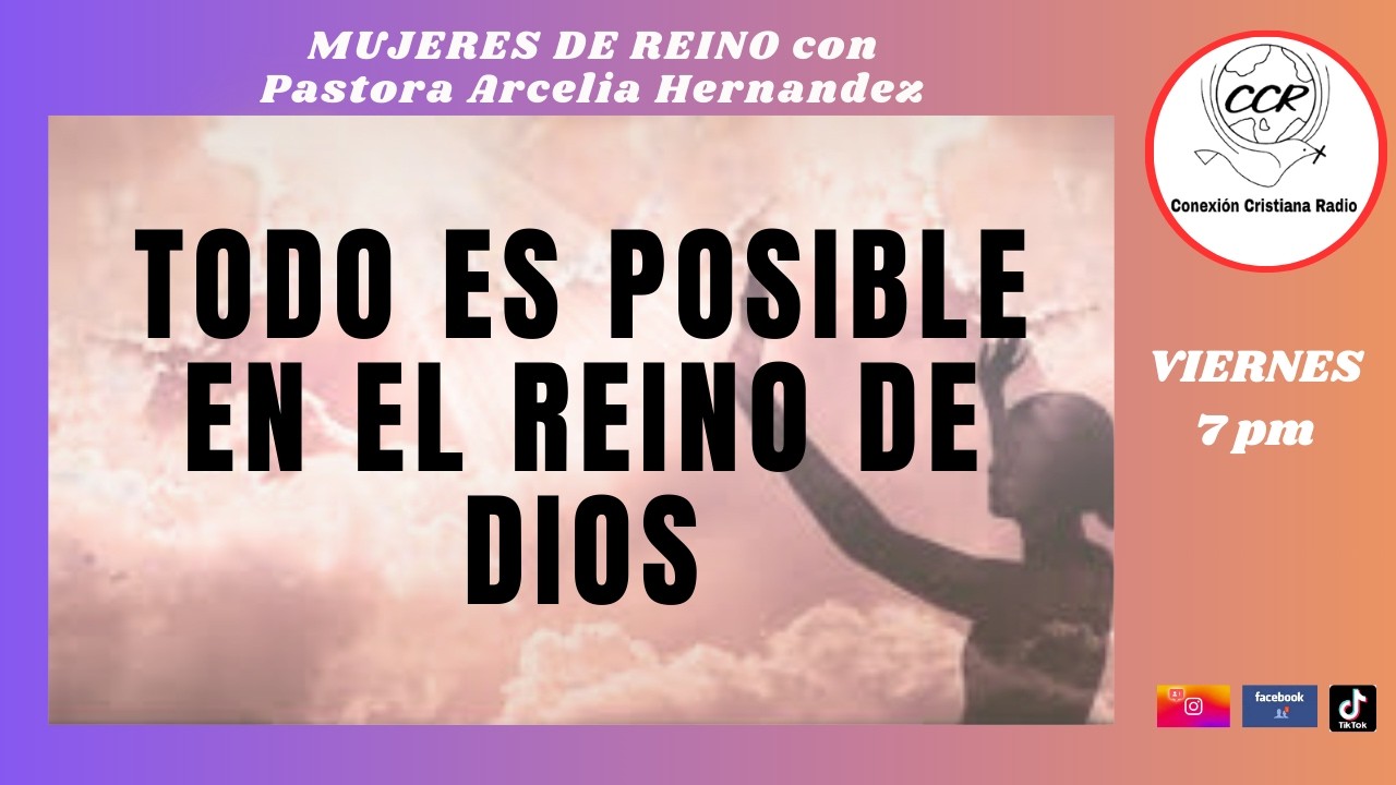 TODO ES POSIBLE EN EL REINO DE DIOS