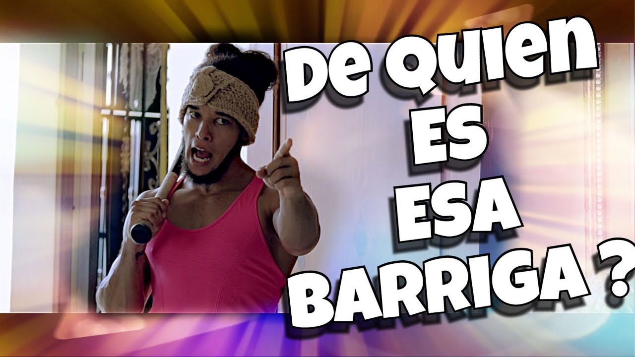 DE QUIEN ES ESA BARRIGA ?