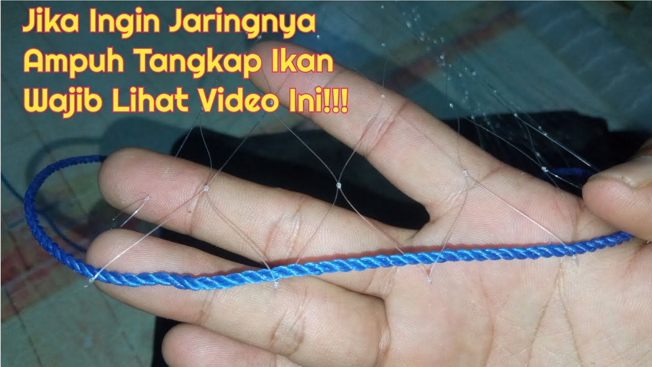 Buat Jaring Ikan Tidak Sembarang Bos!!! Ada Rumusnya
