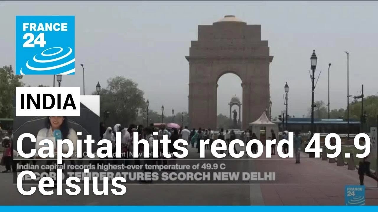 Indian capital records highest-ever temperature of 49.9 Celsius &bull; FRANCE 24 English