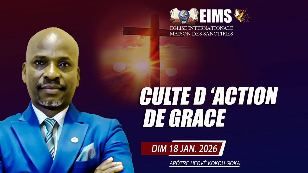 CULTE D'ACTION DE GRACE 18 JAN 2026 2026