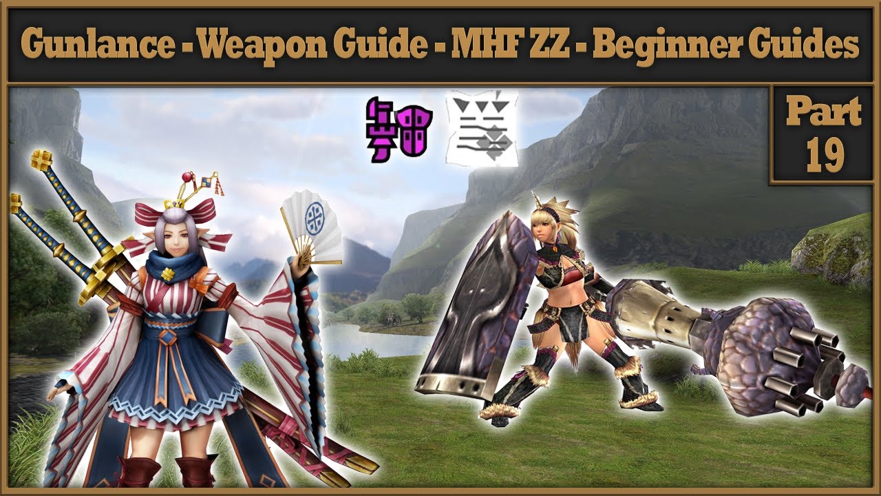 P19 - Gunlance - GL - Weapon Guide - Monster Hunter Frontier Beginner Guides