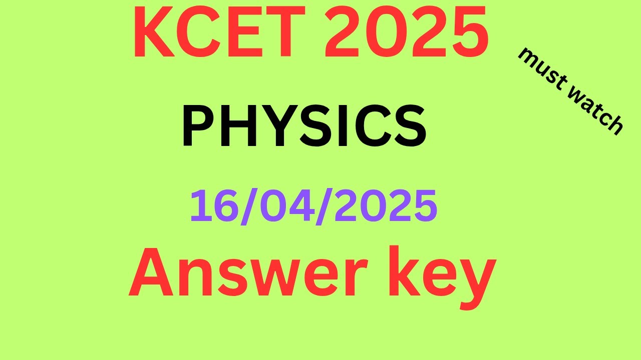 KCET 2025 Physics Key Answer Out Now! ✅⚛️ | Check Your Answers & Estimate Your Score!
