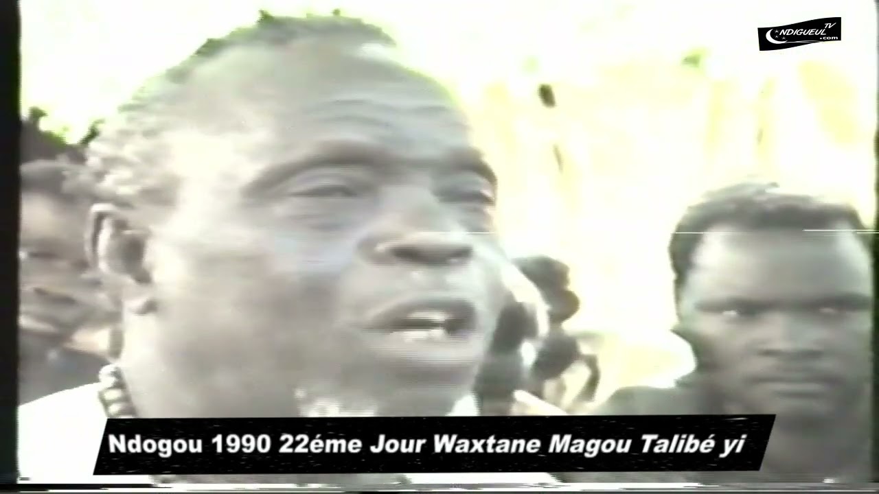 Ndogou 1990 22éme Jour Waxtane MagouTalibe yi