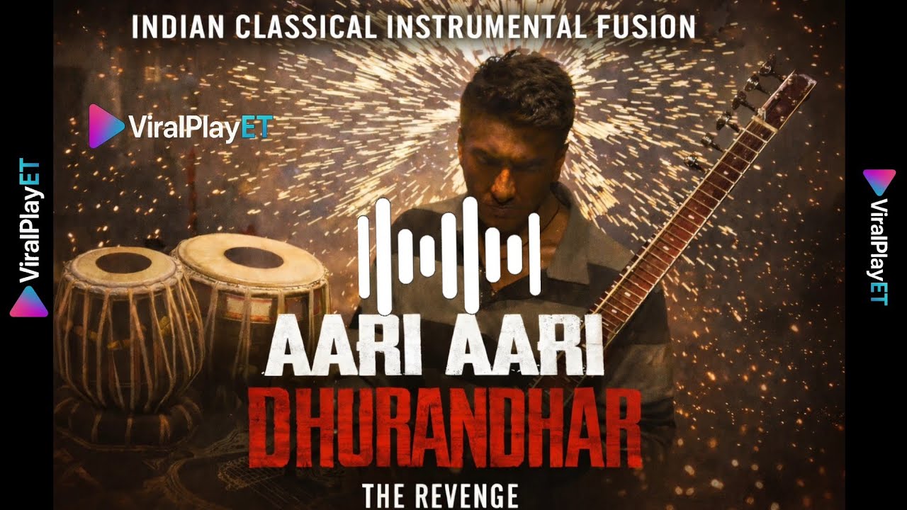 AARI AARI - Dhurandhar The Revenge | Indian Classical Instrumental | ViralPlayET.