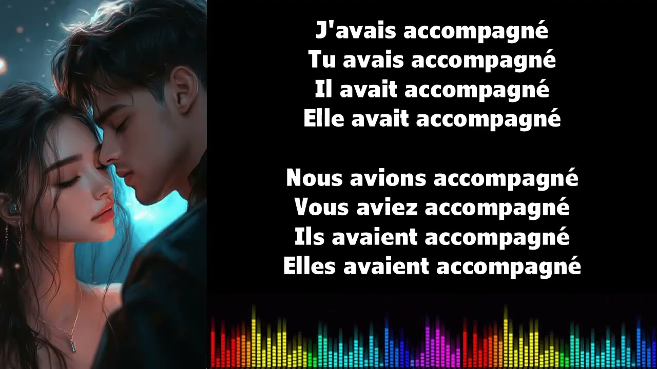 ♫ تعلم الفرنسية أثناء الغناء ♫ I ACCOMPAGNER I Plus que parfait