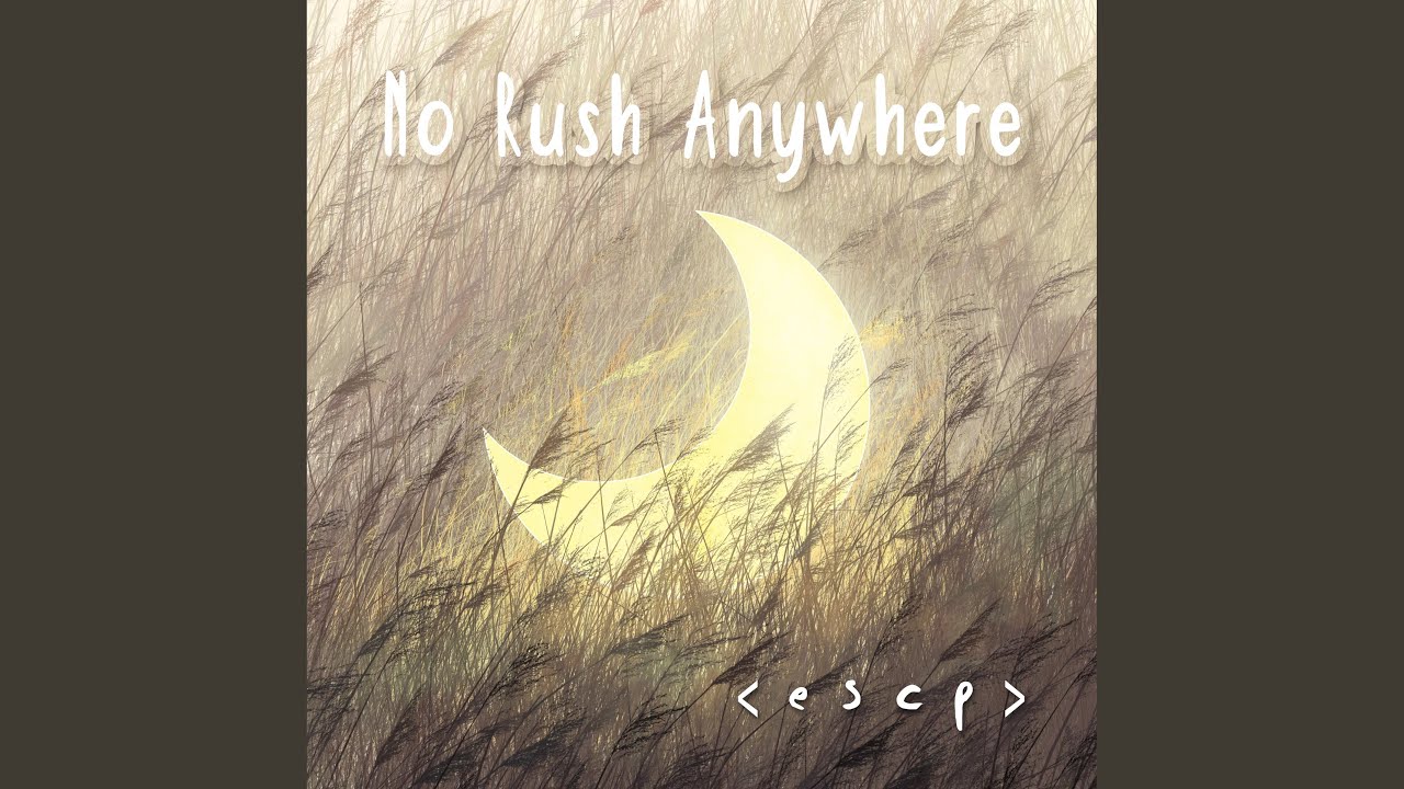 No Rush Anywhere