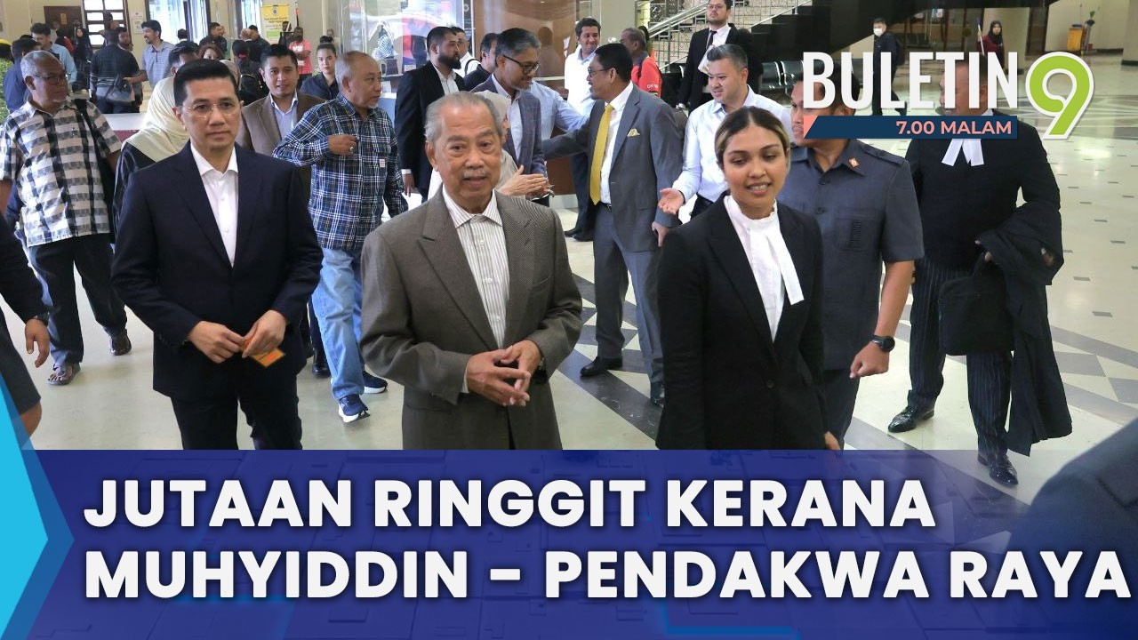 BERSATU Terima Jutaan Ringgit Kerana Muhyiddin - Pendakwa Raya (B9)