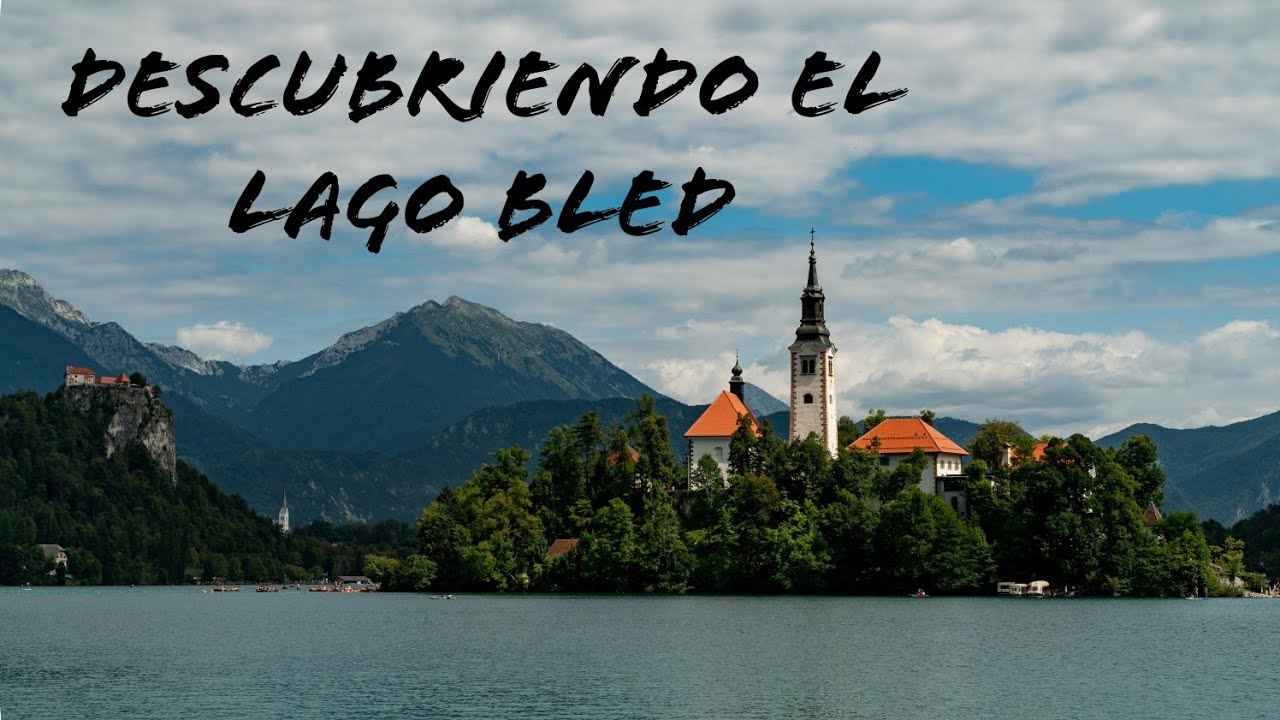 Descubriendo el Lago Bled