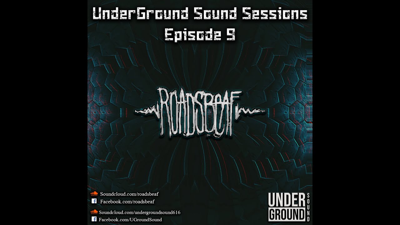 UnderGround Sound Sessions Episode 9: Roadsbeaf