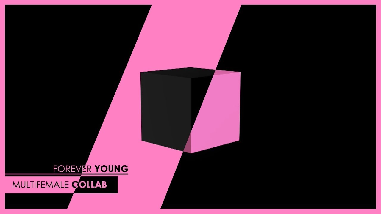 multifemale collab // forever young (closed) dl: august 20