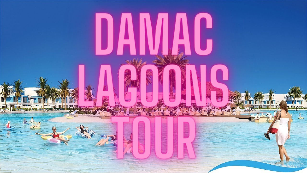Damac Lagoons — подробный обзор этого района недвижимости в Дубае