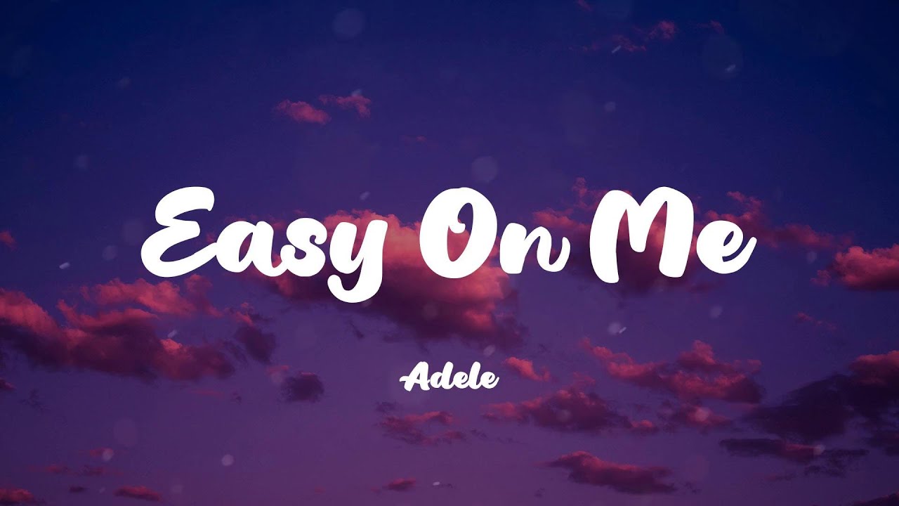 Adele - Easy On Me (Lyrics)