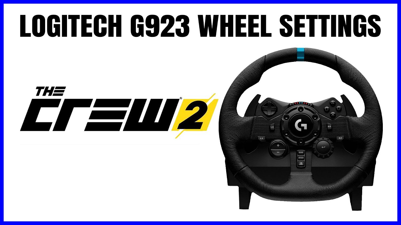 THE CREW 2 - Logitech G923 Best Wheel Settings - Realistic Feel - For PlayStation & PC