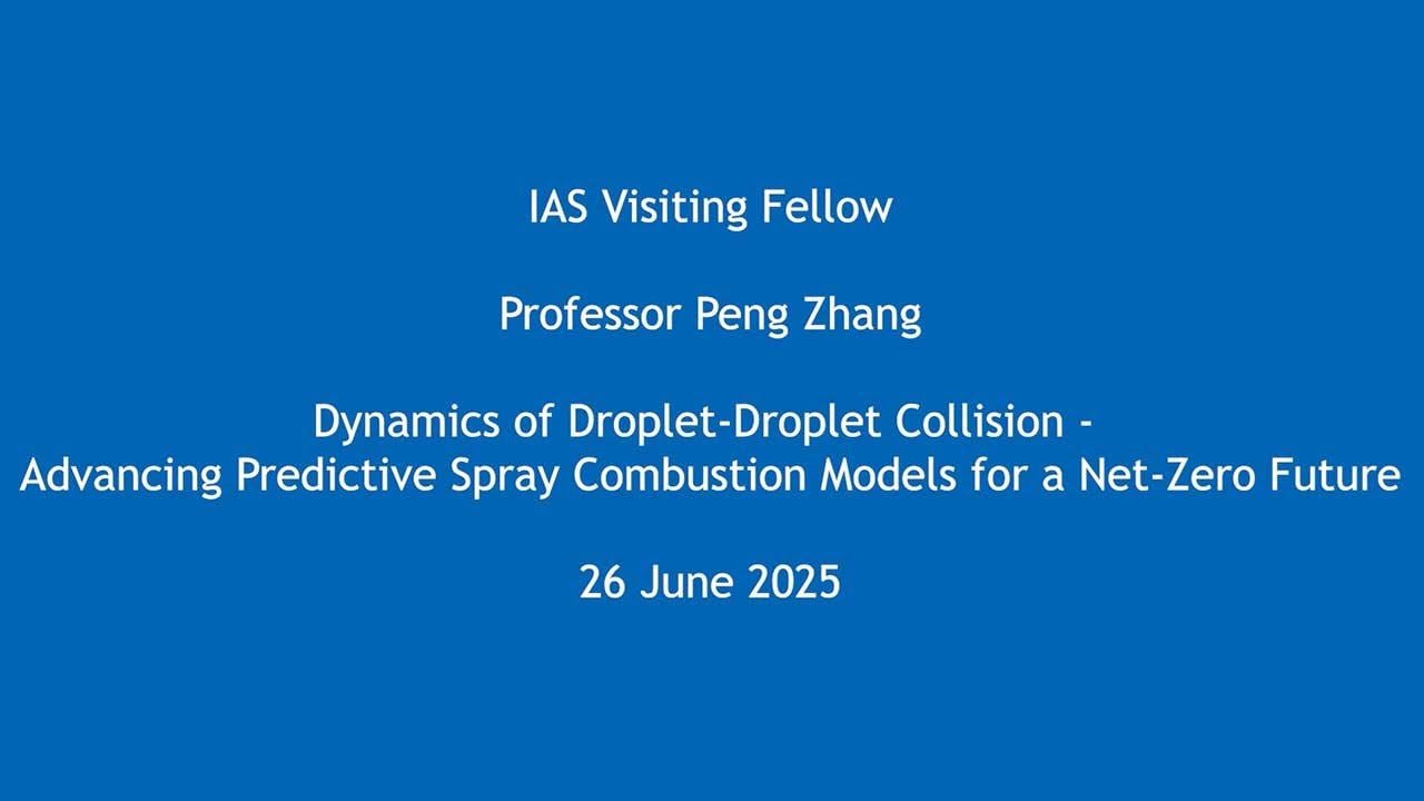 Professor Peng Zhang - Dynamics of Droplet-Droplet Collision - Advancing Predictive Spray...