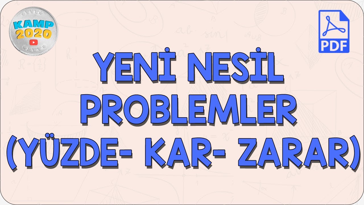 Yeni Nesil Problemler (Yüzde- Kar- Zarar) | Kamp2020