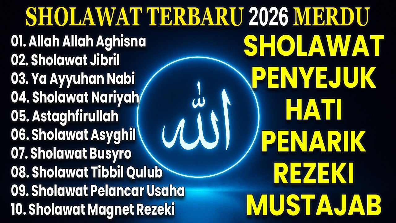 SHOLAWAT JIBRIL PEMBUKA PINTU REZEKI, Sholawat Busyro, SHOLAWAT NABI MERDU TERBARU 2026