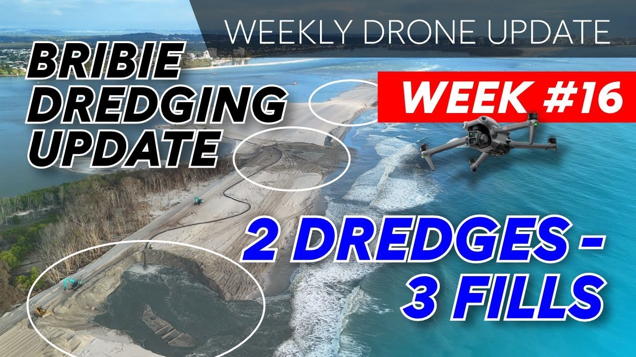 WEEK 16 - BRIBIE ISLAND DREDGE UPDATE | 2 DREDGES  /  3 FILLS  = no more gaps
