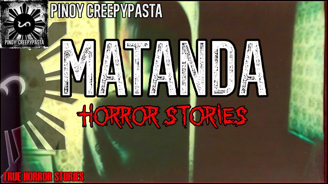 MATANDA HORROR STORIES | Tagalog Stories | Pinoy Creepypasta
