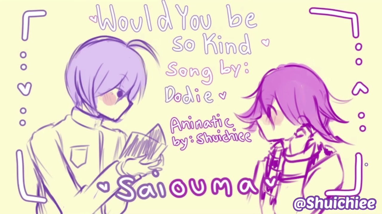 [TW: SAIOUMA] Would you be so kind Saiouma Animatic