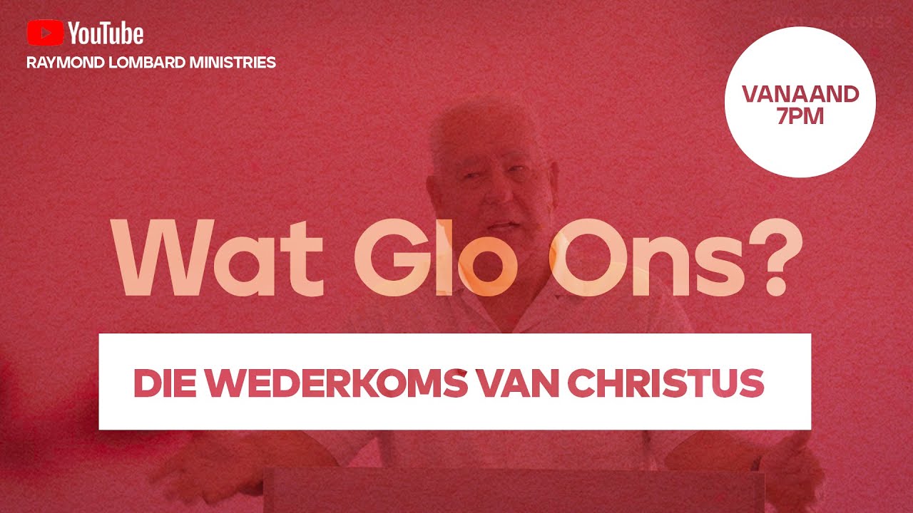 22: Die wederkoms van Christus