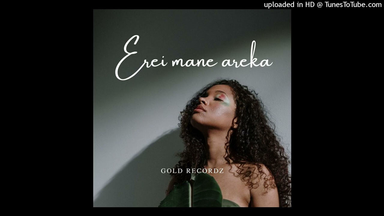 Erei mane areka (Prod. GOLD RECORDZ)