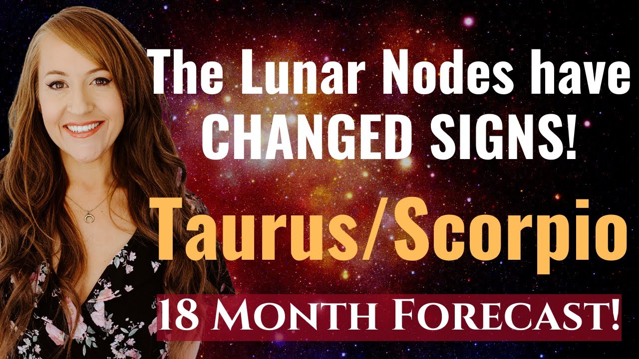 KARMIC CHANGES Altering Course of Human History! Lunar Nodes in Taurus & Scorpio—18 Month Forecast!