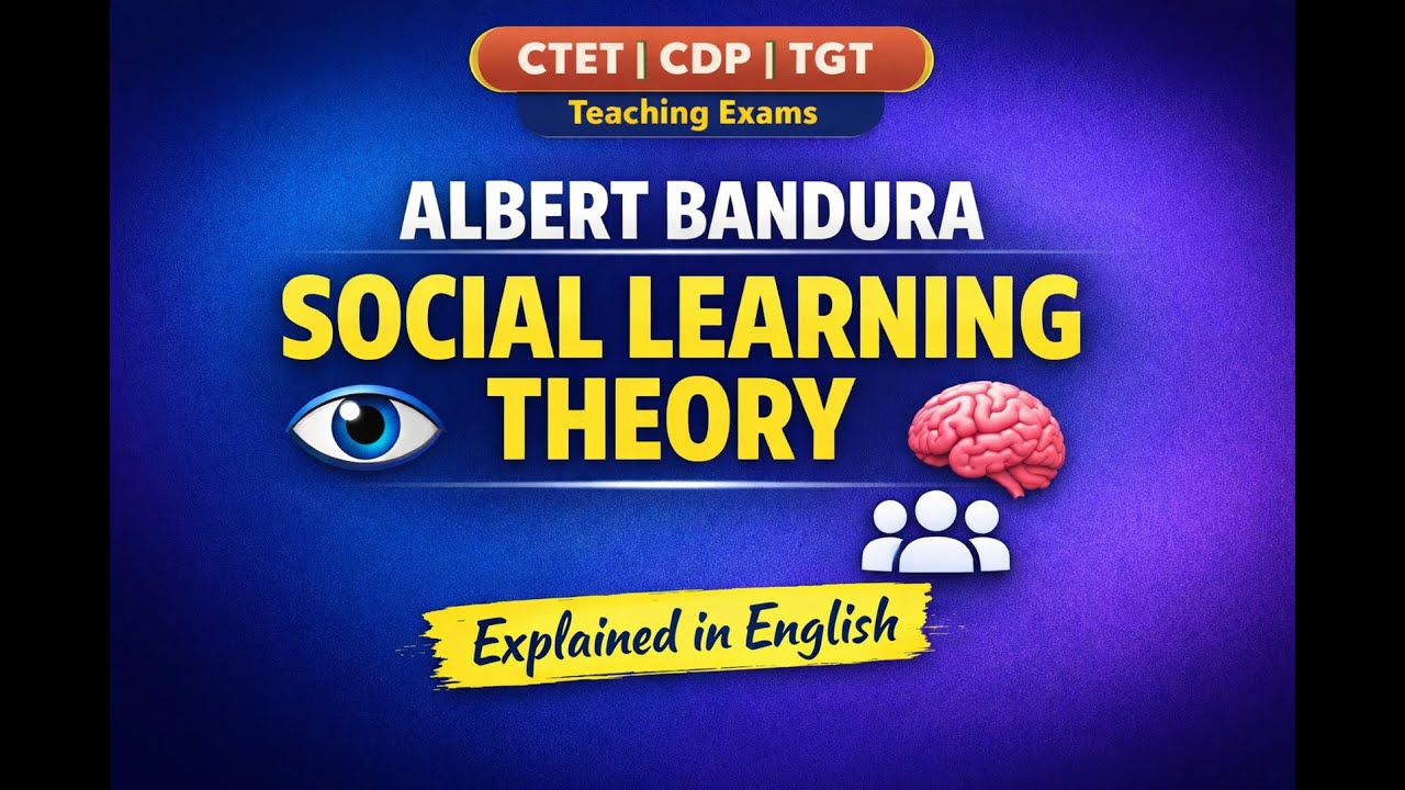Albert Bandura Social Learning Theory | CDP | CTET & TGT Teaching Exams | Explained in Engli
