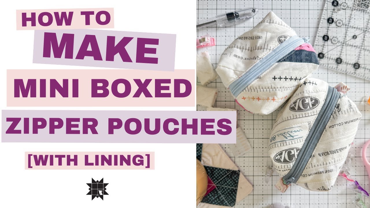How to make Mini Boxed Zipper Pouches [with inner lining]