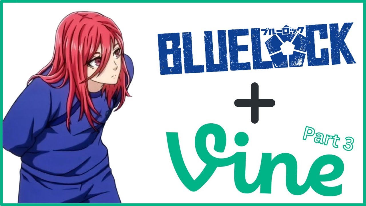 Blue Lock, но это подборка Vine: часть 3