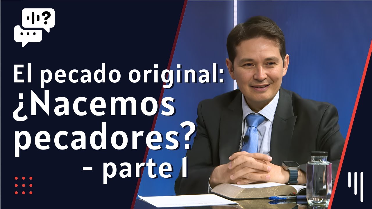 212. El pecado original: ¿Nacemos pecadores? / ¿Qué son las dos simientes? || Me Gustaría Saber